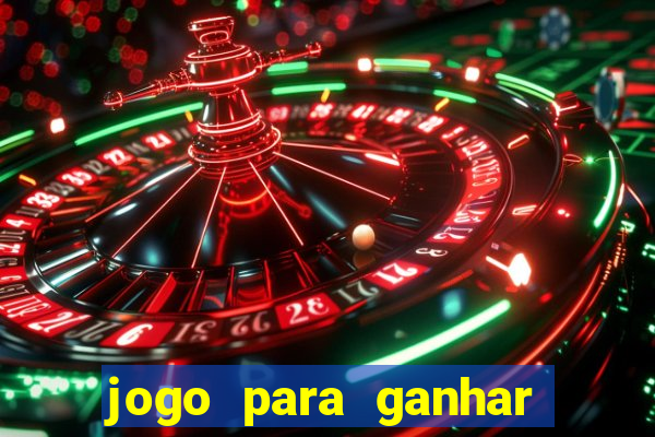 jogo para ganhar dinheiro sem apostar