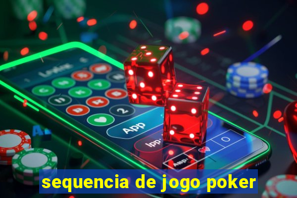 sequencia de jogo poker