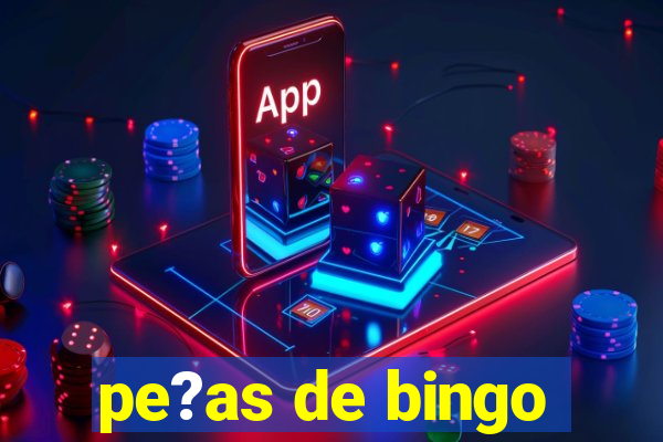 pe?as de bingo