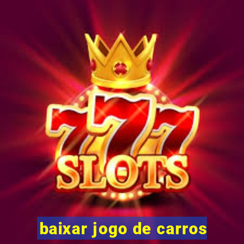 baixar jogo de carros