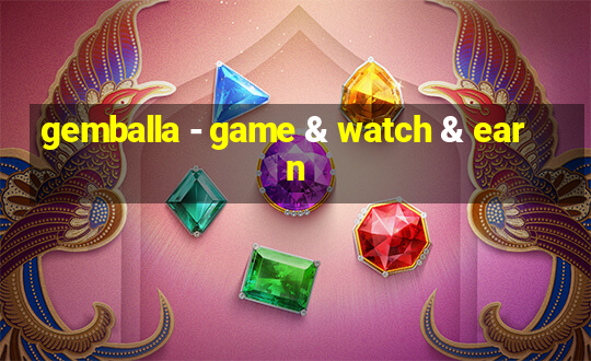 gemballa - game & watch & earn