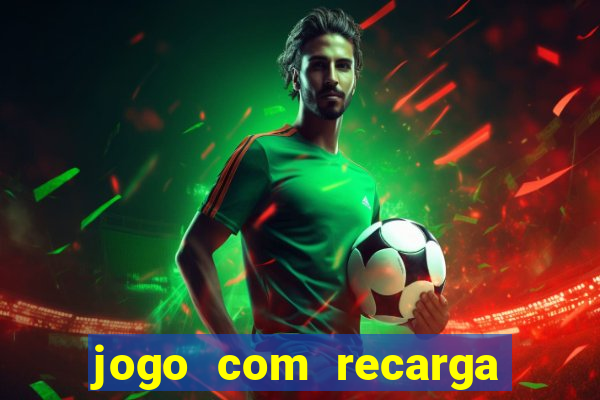 jogo com recarga de 5 reais