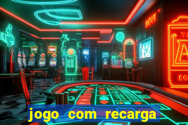 jogo com recarga de 5 reais