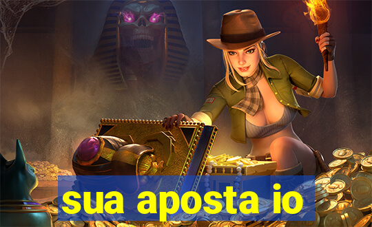 sua aposta io