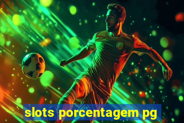 slots porcentagem pg