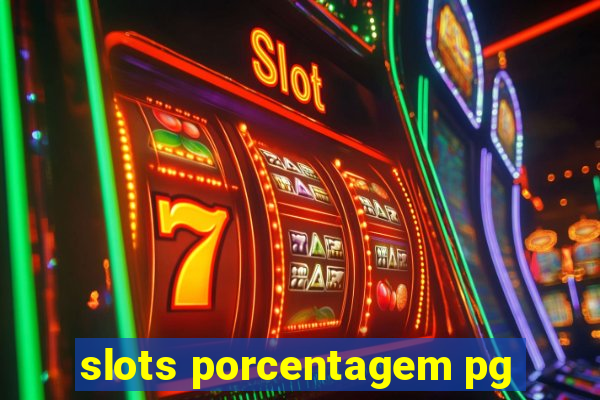 slots porcentagem pg