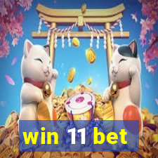 win 11 bet