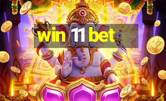 win 11 bet