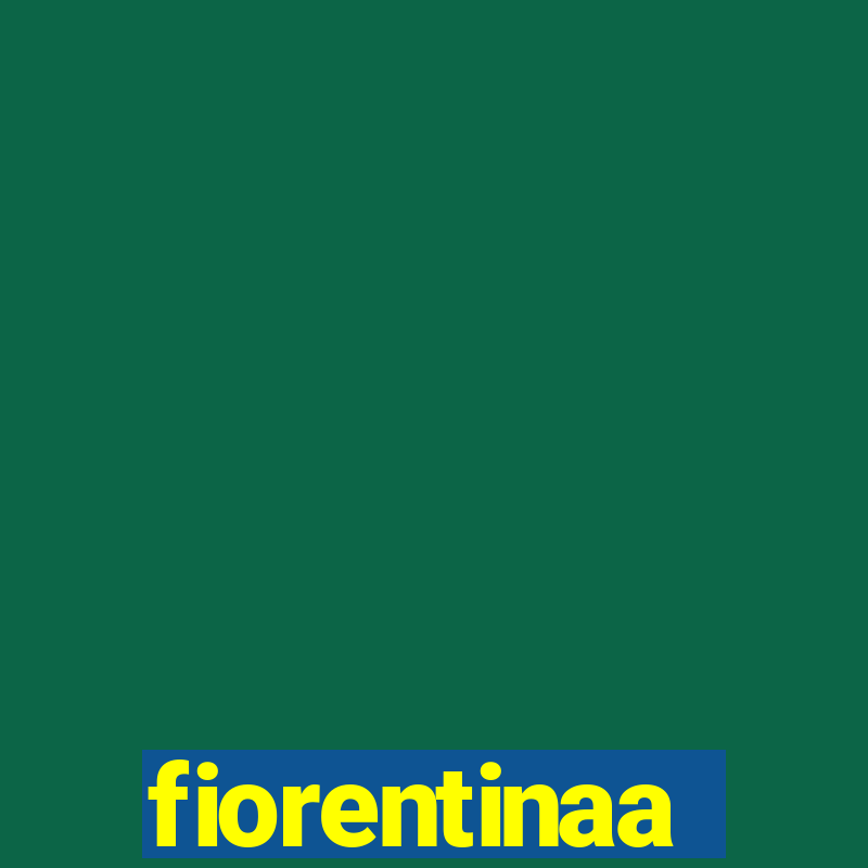 fiorentinaa