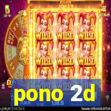 pono 2d