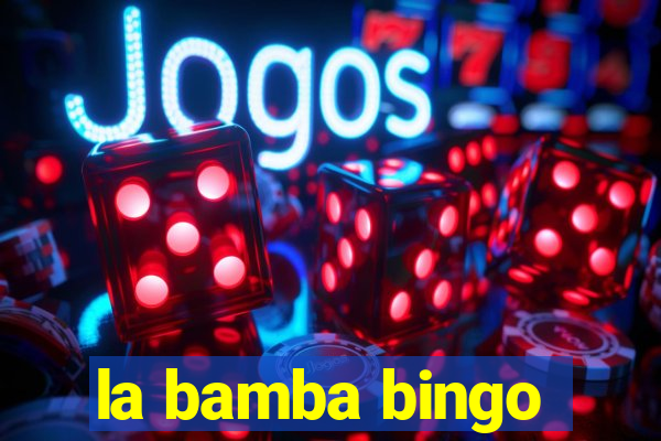 la bamba bingo