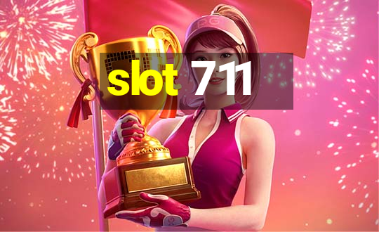 slot 711