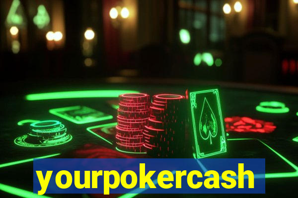 yourpokercash