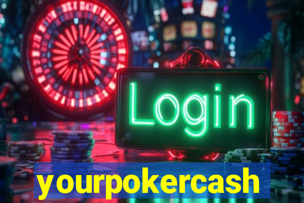 yourpokercash