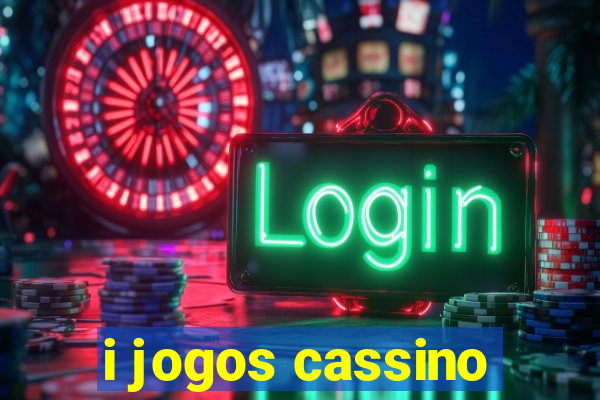 i jogos cassino