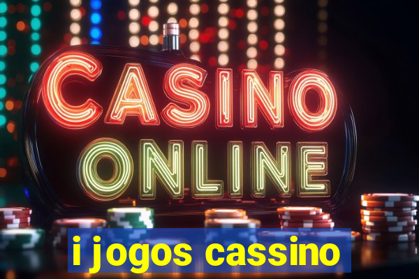 i jogos cassino