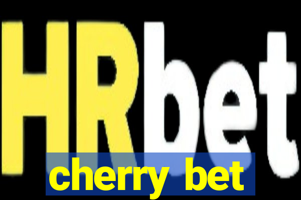 cherry bet