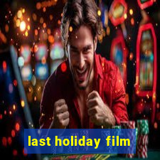 last holiday film