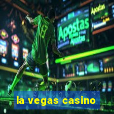 la vegas casino