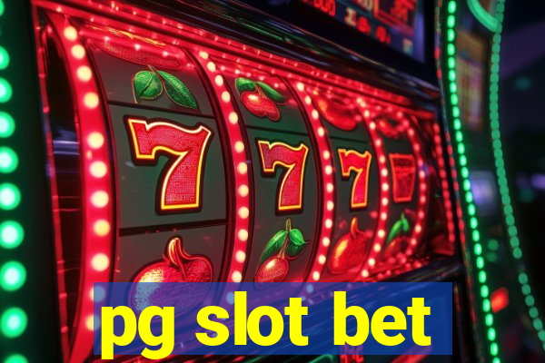 pg slot bet