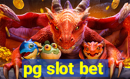 pg slot bet