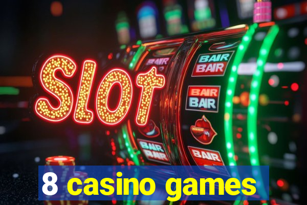 8 casino games