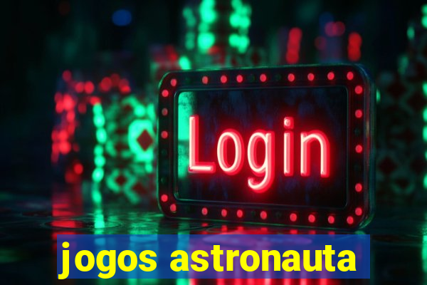 jogos astronauta