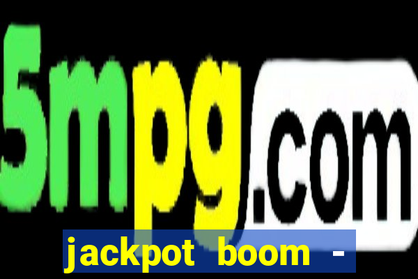 jackpot boom - casino slots