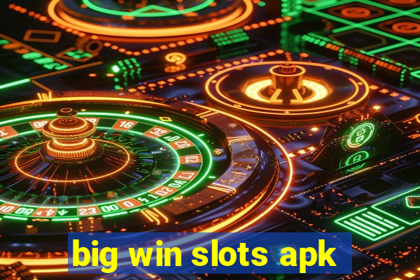 big win slots apk