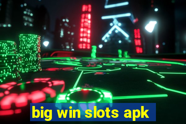 big win slots apk