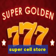 super cell store