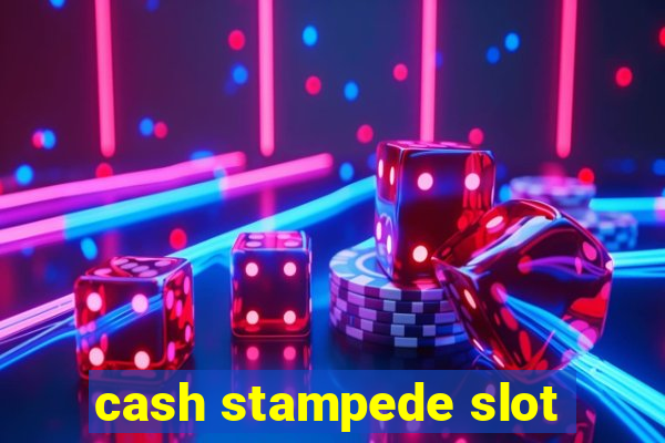 cash stampede slot