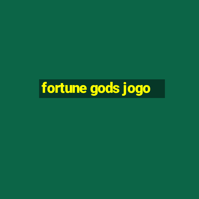 fortune gods jogo