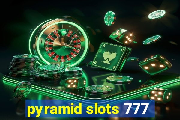 pyramid slots 777