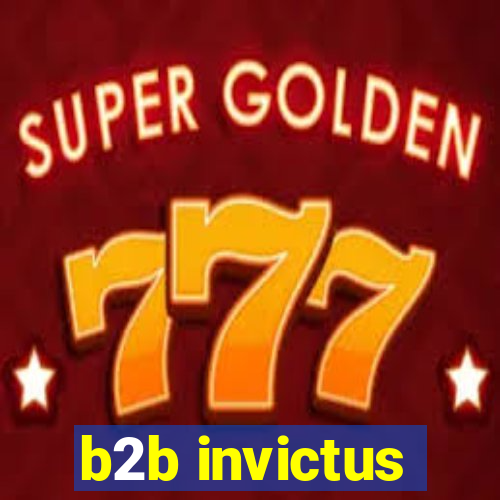 b2b invictus