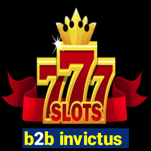 b2b invictus