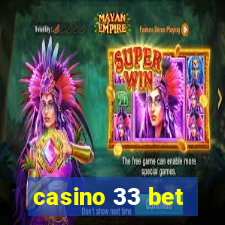 casino 33 bet