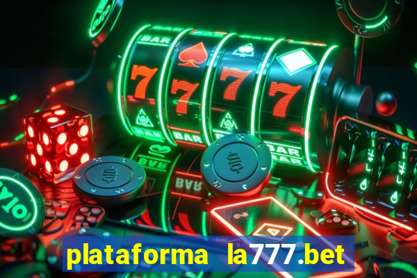 plataforma la777.bet é confiável