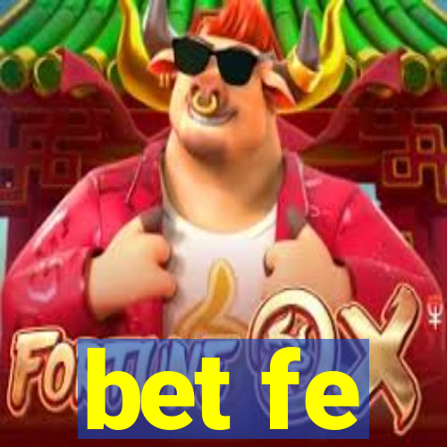 bet fe