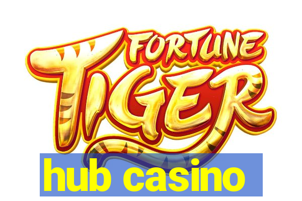 hub casino