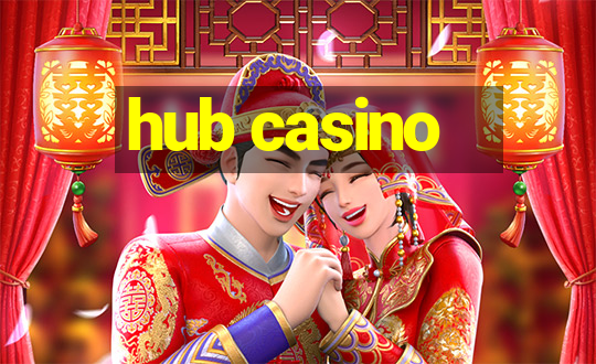 hub casino