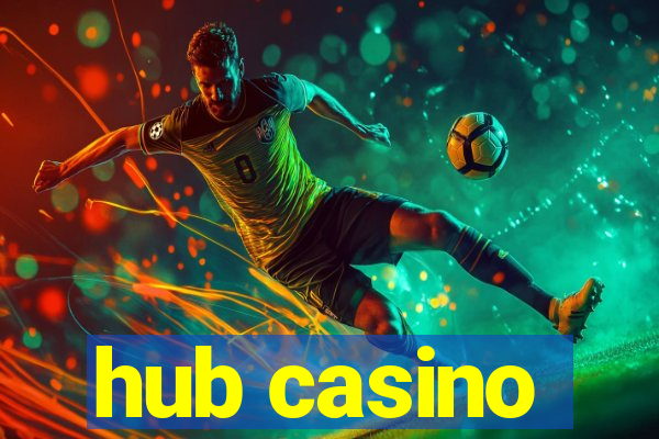 hub casino