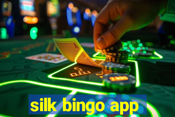 silk bingo app