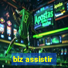 biz assistir