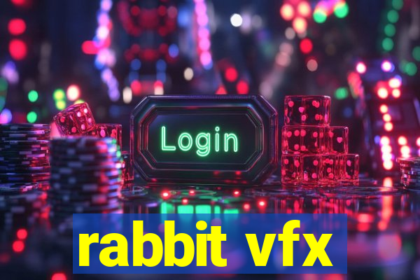 rabbit vfx