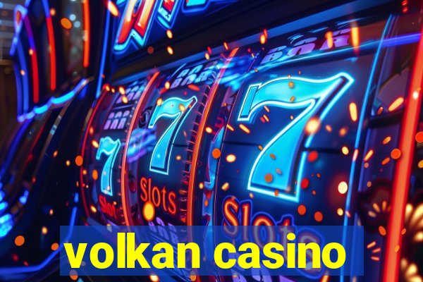 volkan casino