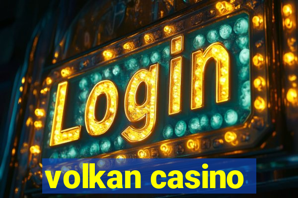 volkan casino