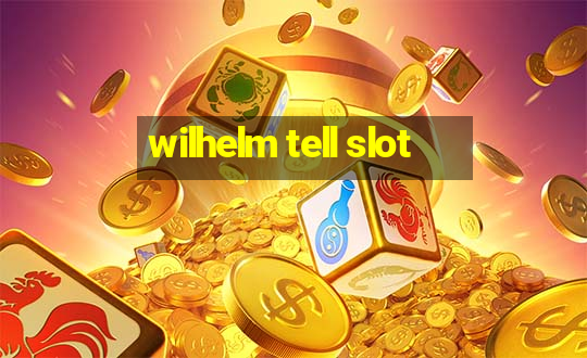 wilhelm tell slot