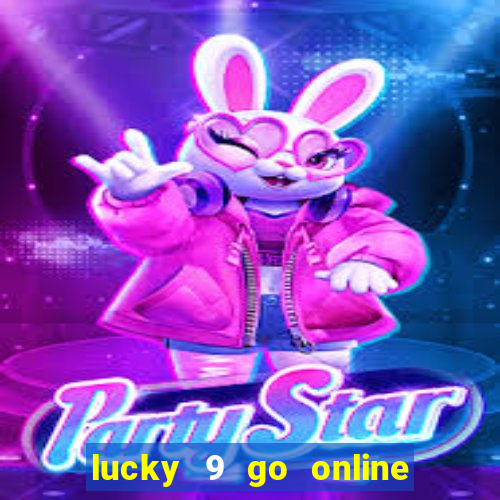 lucky 9 go online games gcash