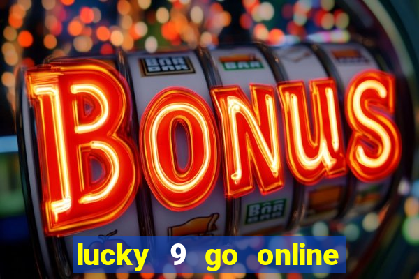 lucky 9 go online games gcash